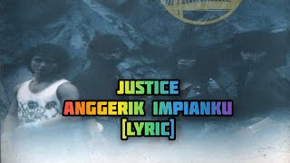 Download lagu Justice-Anggerik Impianku [Lyric] mp3