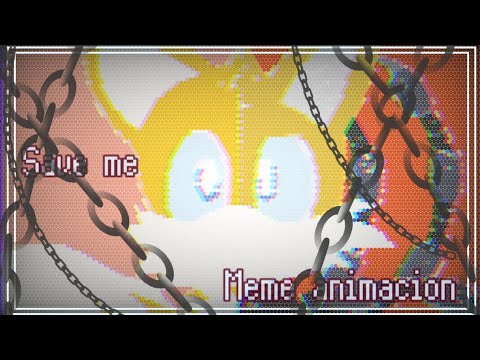 Save me meme animacion •Sonic prime• Nine[Tails]//꧁M̸͟͞a̸͟͞i̸͟͞i̸͟͞_M̸͟͞a̸͟͞i̸͟͞i̸͟͞꧂
