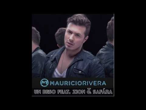 Mauricio Rivera - Un Beso (REMIX) Feat. Zion & Safára - Musica Nueva 2015