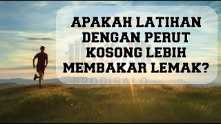 Download lagu Apakah Latihan atau Lari dengan Perut Kosong Lebih Membakar Lemak? By Brodibalo mp3