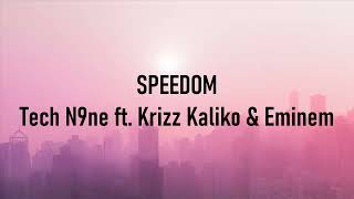 Tech N9ne ft. Eminem &amp; Krizz Kaliko - Speedom (Lyrics)