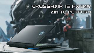 MSI Crosshair 16 HX E14W + Gaming Laptop + 2026 + Product Promo Video