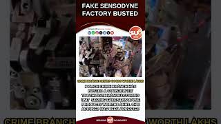 fake Sensodyne factory busted #news #latestnews #breakingnews #suri8news #apnews