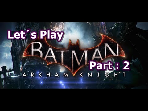 Batman Arkham Knight Walkthrough Gameplay Part 2 - Scarecrow (PS4)