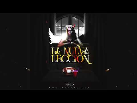 Renex - La Nueva Leccion ( Prod. By J Kris Y Renex)