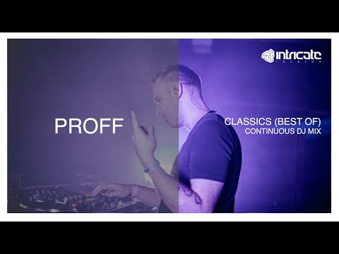PROFF - Classics (Best Of) (Continuous DJ Mix) [Intricate Records]