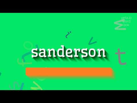 How to say "sanderson"! (High Quality Voices)