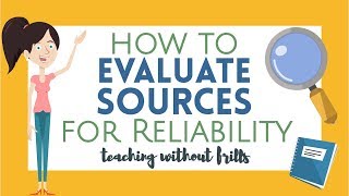 Writing Videos for Kids: How to Evaluate Sources for Reliability