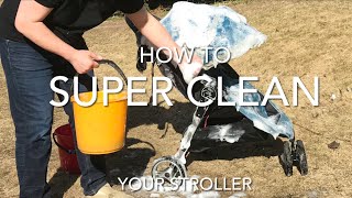 How to SUPER CLEAN Your Stroller