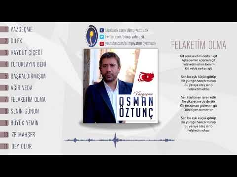 O.Öztunc - Felaketim Olma