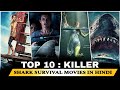 Top 10 Best Shark Movies Ever Deadliest Shark Movies In Hindi New Shark Movies 2024