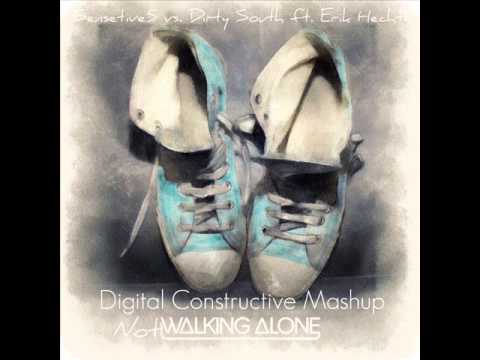 Sensetive5 vs. Dirty South ft. Erik Hecht - Not Walking Alone (Digital Constructive Mashup)