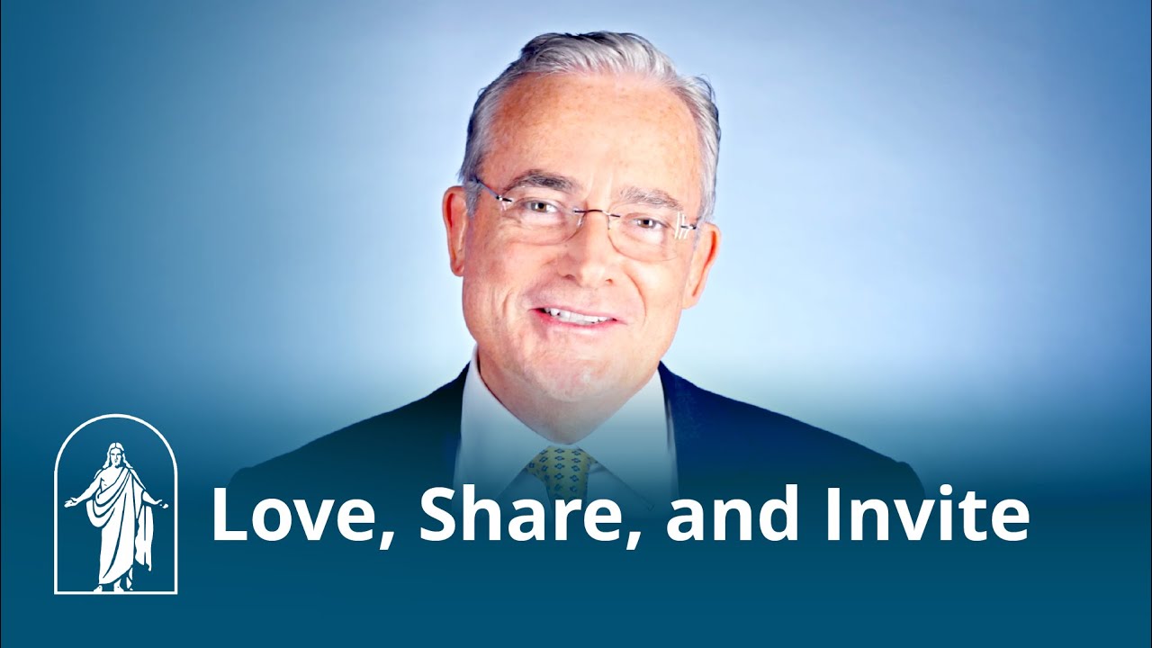 Follow the Savior's Example—Love, Share, and Invite