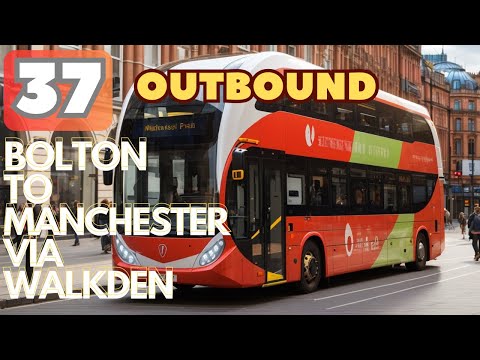 Riding the 37 bus Outbound: Bolton interchange to Manchester via Walkden. A Bee Network bus route