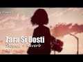 Zara Si Dosti Slowed Reverb Arijit Singh Happy Bhag Jayegi Indian Lofi Song Channel