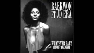 Raekwon - Whatever Baby