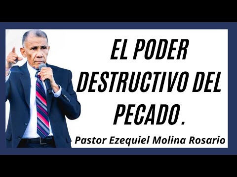 El poder destructivo del pecado | Ezequiel Molina Rosario | Predicas en audio