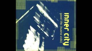 Inner City - Good Life (Buena Vida) (Carl Craig Mix) [HQ]