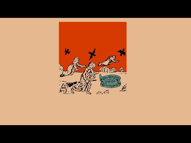 The Witches And The Grinnygog - Theme / Opening