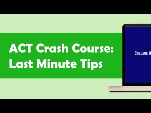 ACT Crash Course: Last Minute Tips