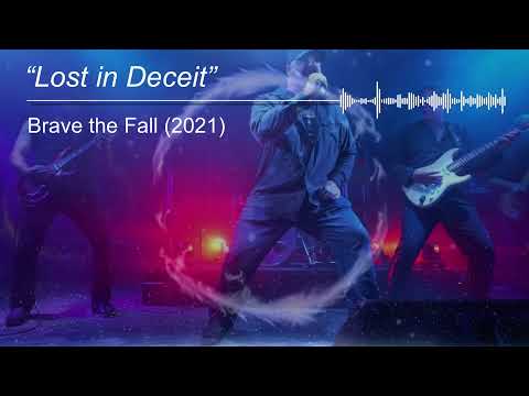 Brave the Fall - “Lost in Deceit”