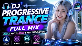 Download lagu 🎧FULL BASS DJ Progressive Trance Full Mix || Relax, Focus, Drive & Feel The Emotion. mp3