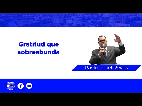 Culto Domingo 11/20/22 | Tema: Gratitud que sobreabunda