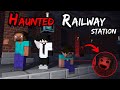 HAUNTED RAILWAY STATION 😨  || PART-1|| MINECRAFT HORROR STORY IN HINDI