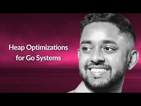 Heap Optimizations for Go Systems | Nishant Roy | Conf42 Golang 2023