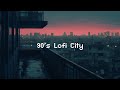 90's Lofi City 🌃 Rainy Lofi Hip Hop [ Chill Beats To Relax / Study To ]