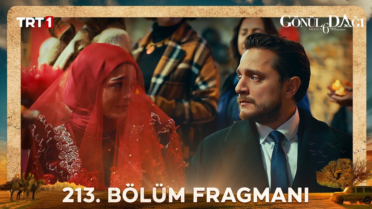 Gönül Dağı 213. Bölüm Fragmanı