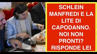 SCHLEIN MANFREDI E LA LITE DI CAPODANNO. NOI NON PRONTI? RISPONDE LEI