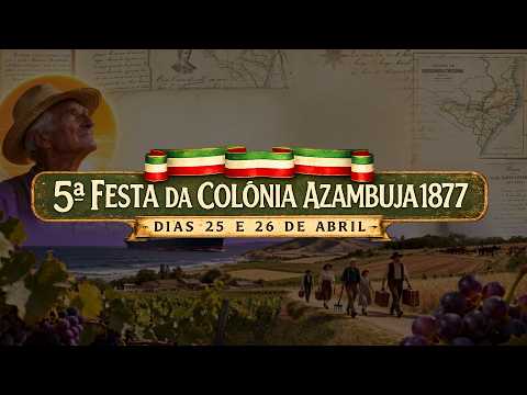 5ª Festa da Colônia Azambuja 1877 - Pedras Grandes / SC - Sábado (25/04/2026)