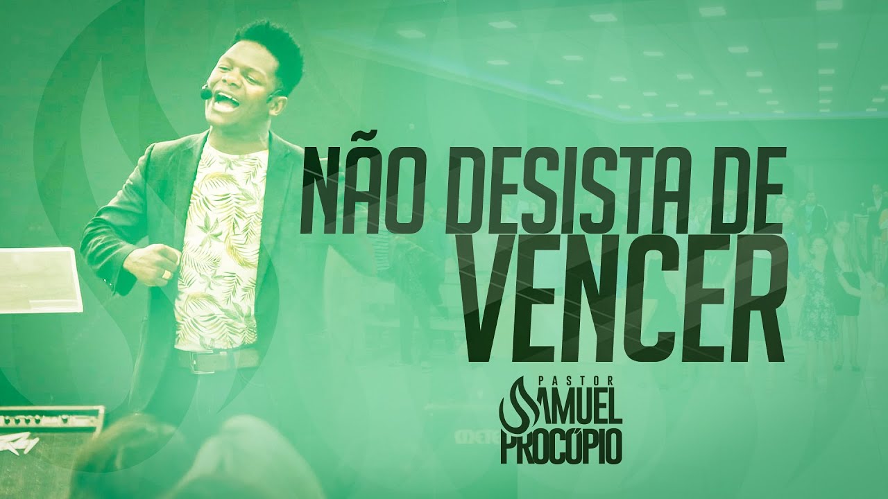 Samuel Procopio - Não desista de vencer