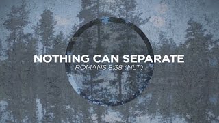 Nothing Can Separate (Romans 8:38 NLT) - from Labyrinth by David Baloche