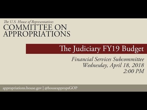 Hearing: FY 2019 Budget - The Judiciary (EventID=108158)