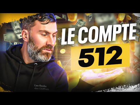 Tout sur le Compte 512 banque (Avec Exemples d'Écritures Comptables)