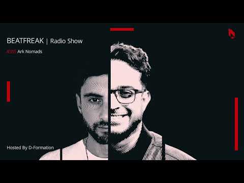 Beatfreak Radio Show By D Formation #315 | Ark Nomads