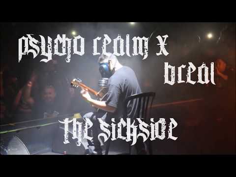 Psycho Realm x Breal - Sickside [Music Video]