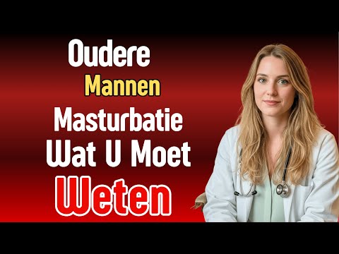 Uroloog: 5 medische geheimen over masturbatie die oudere mannen eerder wilden weten | Advies voor...