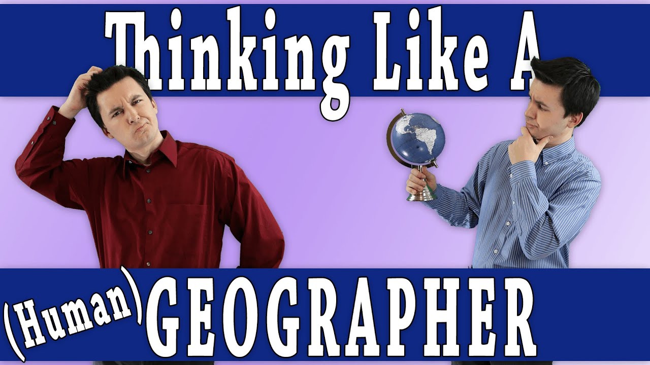 Thinking Like A Geographer! (AP Human Geography)