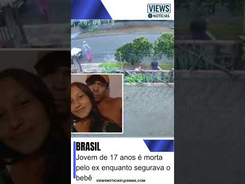 Jovem de 17 anos é morta pelo ex enquanto segurava o bebê