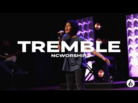 NCWORSHIP | TREMBLE + FAITH AND WONDER (Spontaneous)
