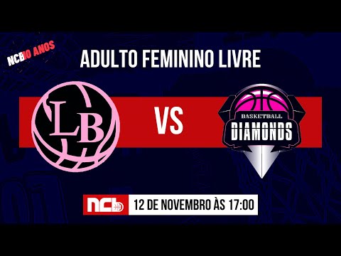 LADIES BASQUETE X DIAMONDS - NCB ADULTO FEMININO LIVRE 2022.2