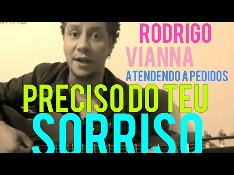 Rodrigo Vianna - Preciso do teu sorriso - Acústico MPB, voz e violão, #Projeto365 | 179-365