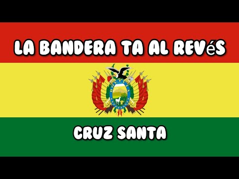 CRUZ SANTA - LA BANDERA ESTA AL REVÉS (LETRA)