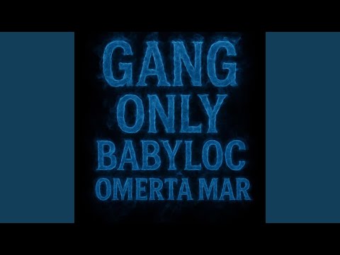 Gang Only (feat. Omertà mar)