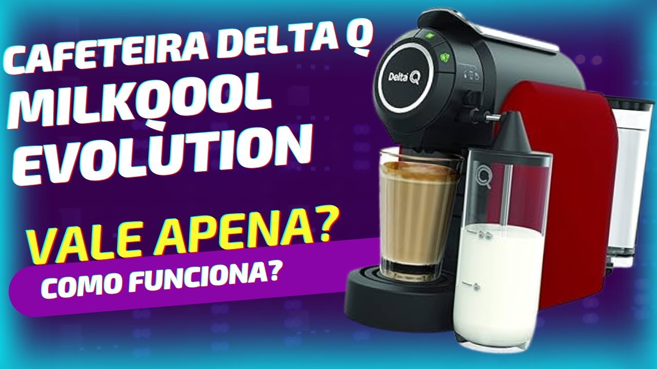 CAFETEIRA DELTA Q MILK QOOL EVOLUTION - 19BAR