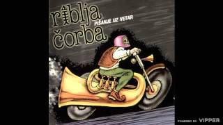 Riblja Corba - Zasto sam otisao bluz - (audio) - 2001 HI FI Centar