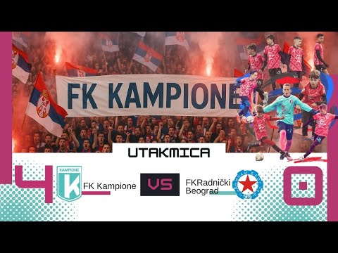 FK Kampione   FK Radniči Beograd 4 0